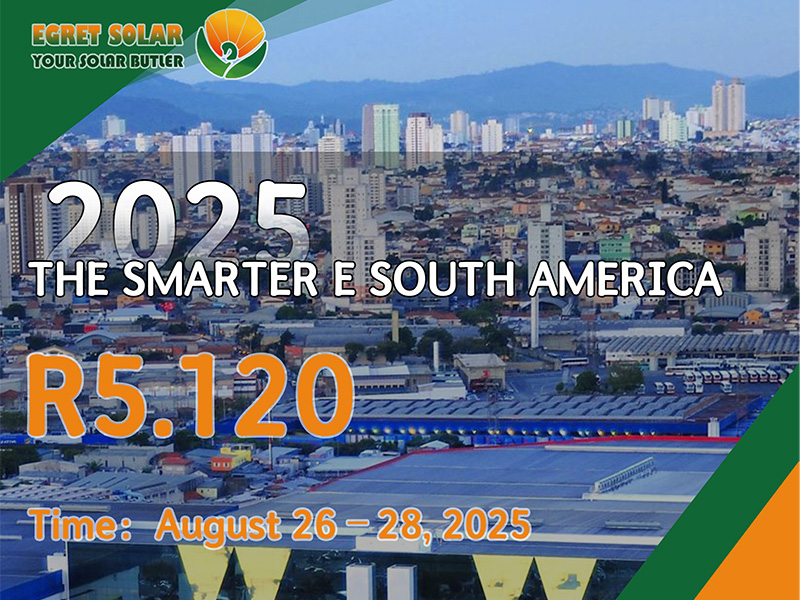 XIAMEN EGRET SOLAR, за да изложи в по -интелигентната Е Южна Америка 2025 г., изследвайки нови енергийни възможности в Южна Америка